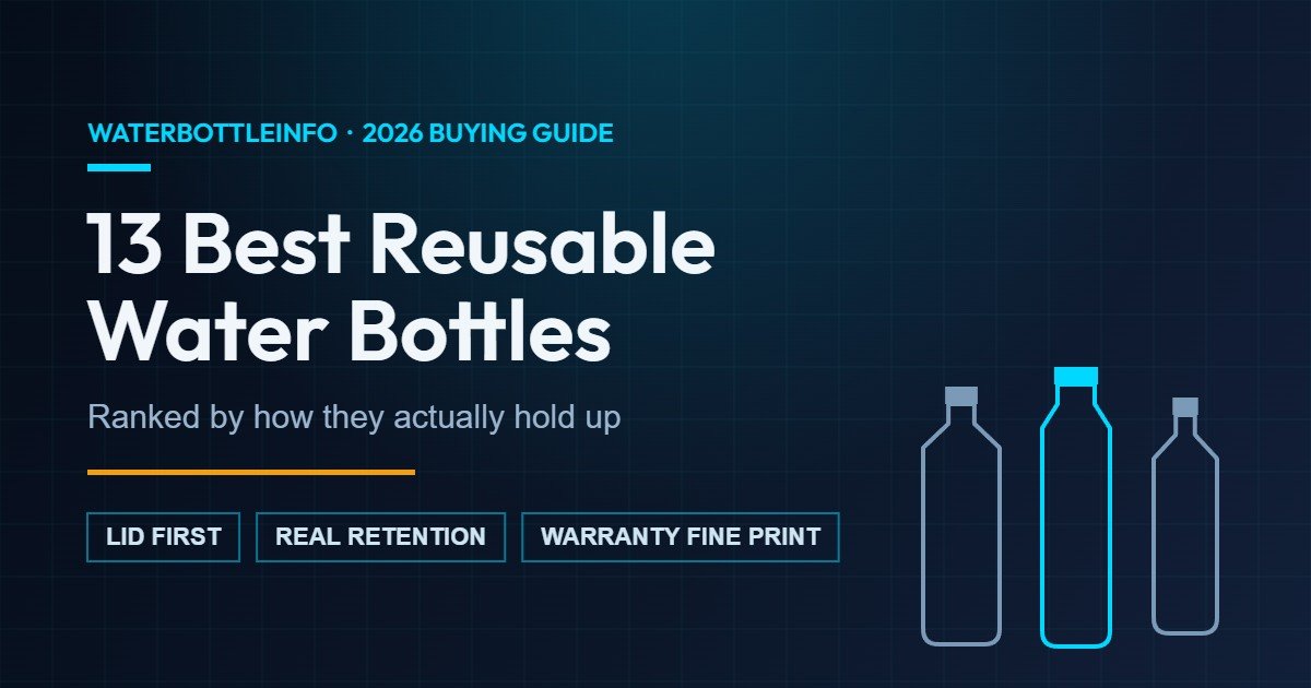 13 Best Reusable Water Bottles (2026): Ranked by How They Actually Hold Up 2 The 13 best reusable water bottles of 2026, ranked by how they actually hold up
